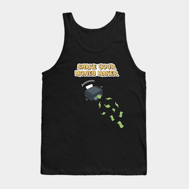 Shake Your Money Maker Tank Top by Printadorable